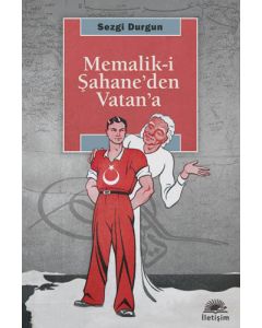 Memalik-i Şahane’den Vatan’a