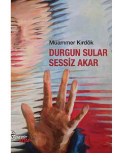 Durgun Sular Sessiz Akar