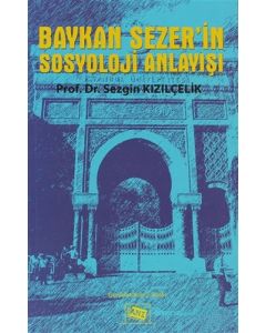 Baykan Sezer’in Sosyoloji Anlayışı