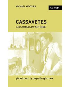 Cassavetes - Aşk Irmakları Setinde