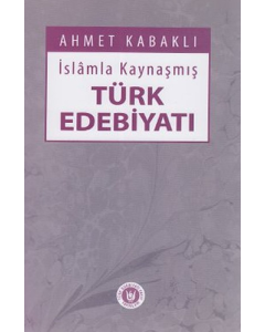 İslamla Kaynaşmış Türk Edebiyatı