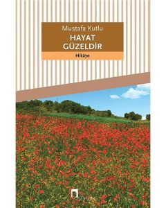 Hayat Güzeldir