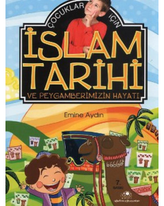 Çocuklar İçin İslam Tarihi ve Peygamberimizin Hayatı 