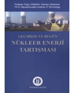 Geçmişte ve Bugün Nükleer Enerji Tartışması