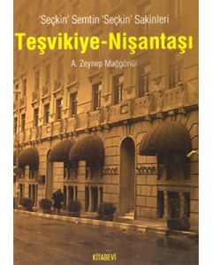 Seçkin Semtin Seçkin Sakinleri (Teşvikiye - Nişantaşı)