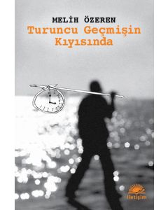Turuncu Geçmişin Kıyısında