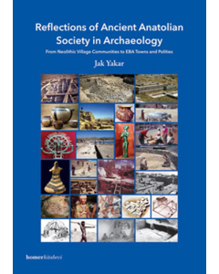 Reflections of Ancient Anatolian Society in Archaeology