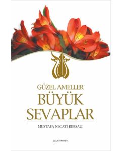Güzel Ameller Büyük Sevaplar