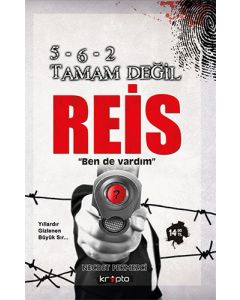 5-6-2 Tamam Değil Reis