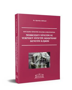 Merkezden Yönetim ve Yerinden Yönetim Arasındaki Denetim İlişkisi
