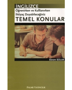 İngilizce Öğrenirken ve Kullanırken İhtiyaç Duyabileceğiniz Temel Konular