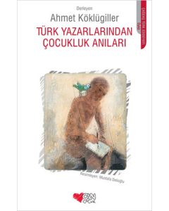 Türk Yazarlarından Çocukluk Anıları