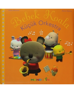 Bebek Koala Küçük Orkestra (Ciltli)