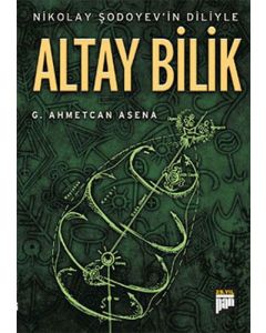 Nikolay Şodoyev’in Diliyle Altay Bilik