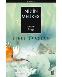 Nil’in Melikesi - Hazreti Asiye