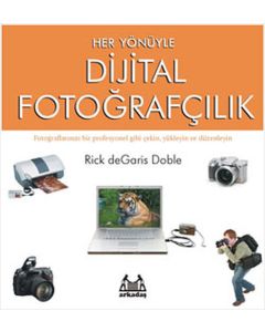 Her Yönüyle Dijital Fotoğrafçılık