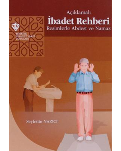 Açıklamalı İbadet Rehberi