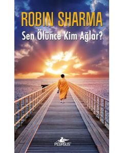 Sen Ölünce Kim Ağlar?