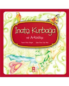İnatçı Kurbağa ve Arkadaşı