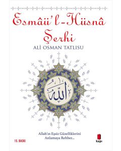 Esmâü'l - Hüsnâ Şerhi