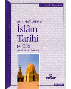 Ana Hatlarıyla İslam Tarihi 4. Cilt