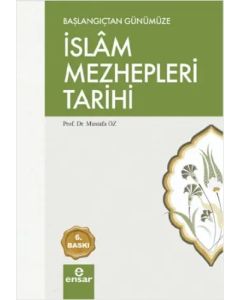 Başlangıçtan Günümüze İslam Mezhepleri Tarihi