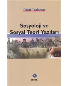 Sosyoloji ve Sosyal Teori Yazıları
