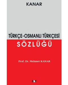 Türkçe - Osmanlı Türkçesi Sözlüğü