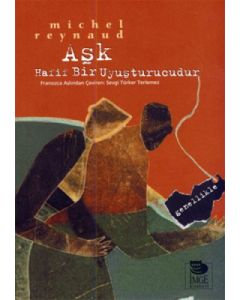 Aşk Hafif Bir Uyuşturucudur