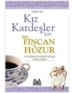 Kız Kardeşler İçin Bir Fincan Huzur