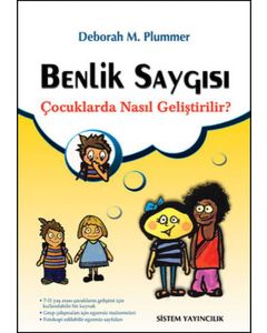 Benlik Saygısı Çocuklarda Nasıl Geliştirilir?