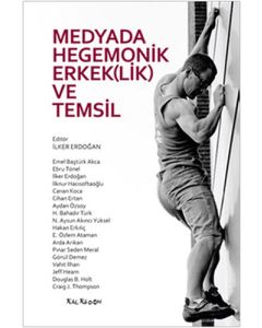 Medyada Hegemonik Erkek(lik) ve Temsil