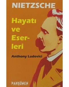 Nietzsche - Hayatı ve Eserleri