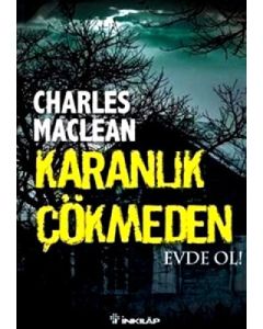 Karanlık Çökmeden Evde Ol!