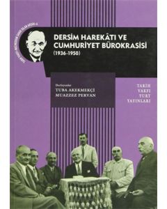 Dersim Harekatı ve Cumhuriyet Bürokrasisi