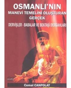 Osmanlı'nın Manevi Temelini Oluşturan Gerçek