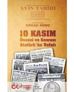 10 Kasım Öncesi ve Sonrası - Atatürk’ün Vefatı