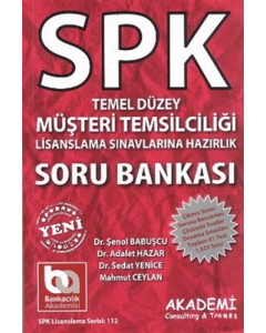 SPK Temel Düzey Müşteri Temsilciliği Lisanslama Sınavlarına Hazırlık Soru Bankası