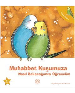 Muhabbet Kuşumuza Nasıl Bakacağımızı Öğrenelim