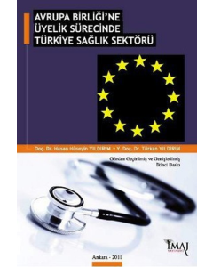 Avrupa Birliği’ne Üyelik Sürecinde Türkiye Sağlık Sektörü