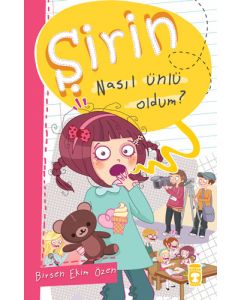 Şirin - Nasıl Ünlü Oldum? 