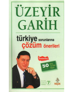 Üzeyir Garih Kitaplığı 7 Türkiye Sorunlarına Çözüm Önerileri