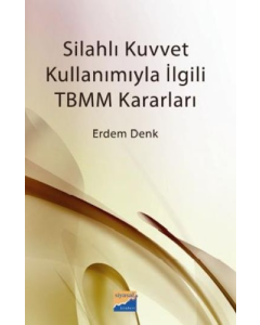 Silahlı Kuvvet Kullanımıyla İlgili TBMM Kararları