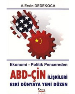 Ekonomik-Politik Pencereden ABD-ÇİN İlişkileri
