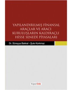 Yapılandırılmış Finansal Araçlar ve Aracı Kuruluşların Kaldıraçlı Hisse Senedi Piyasaları