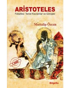 Aristoteles Felsefesi: Temel Kavramlar ve Görüşler