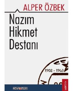 Nazım Hikmet Destanı 1902 - 1963