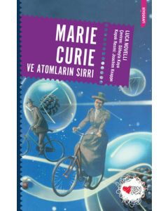 Marie Curie ve Atomların Sırrı