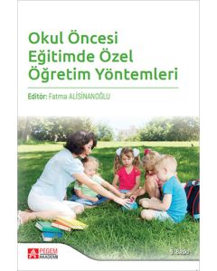 Okul Öncesi Eğitimde Özel Öğretim Yöntemleri