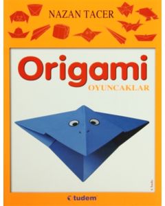 Origami: Oyuncaklar